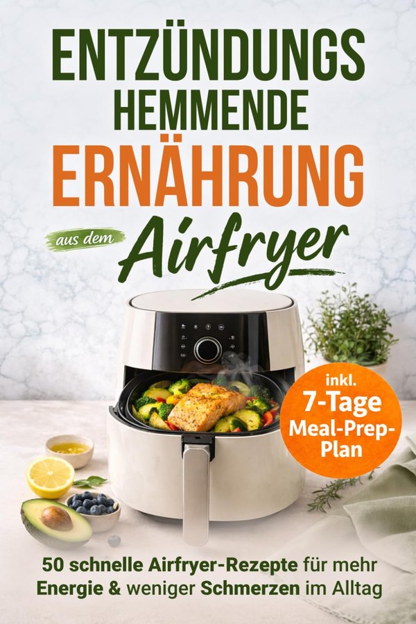 Cover: Entzündungshemmende Ernährung aus dem Airfryer